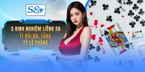 3-kinh-nghiem-lieng-s8-it-rui-ro-tang-ty-le-thang