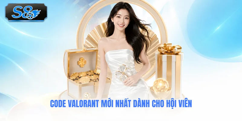 code-valorant-moi-nhat-danh-cho-hoi-vien