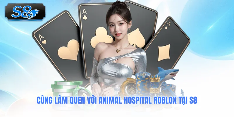 cung-lam-quen-voi-animal-hospital-roblox-tai-s8