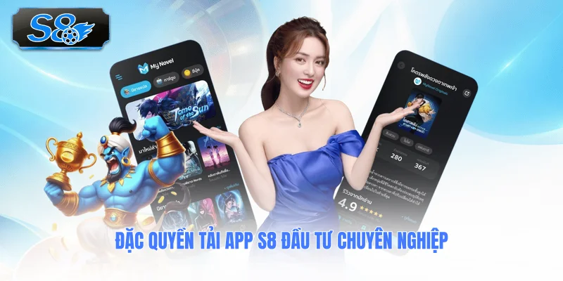 dac-quyen-tai-app-s8-dau-tu-chuyen-nghiep