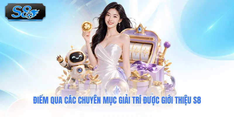 diem-qua-cac-chuyen-muc-giai-tri-duoc-gioi-thieu-s8