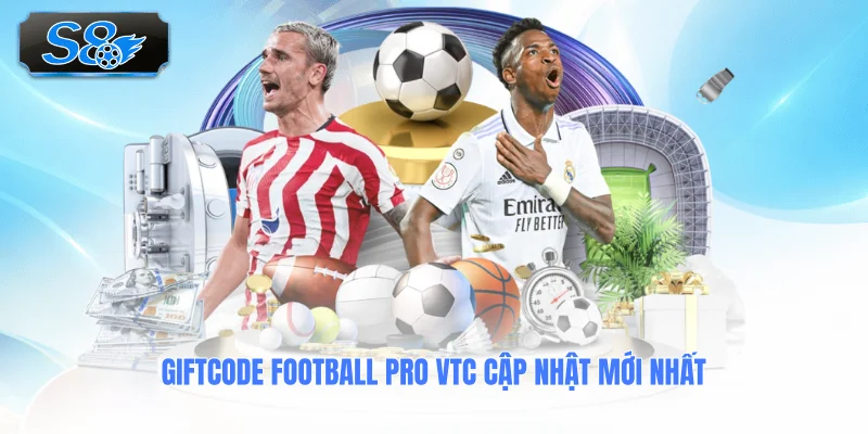 giftcode-football-pro-vtc-cap-nhat-moi-nhat