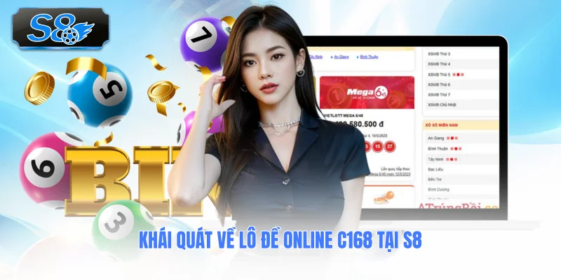 khai-quat-ve-lo-de-online-c168-tai-s8