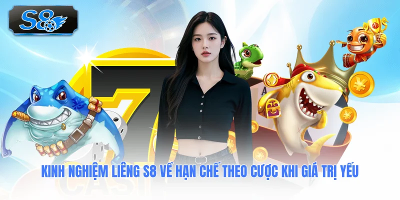 kinh-nghiem-lieng-s8-ve-han-che-theo-cuoc-khi-gia-tri-yeu