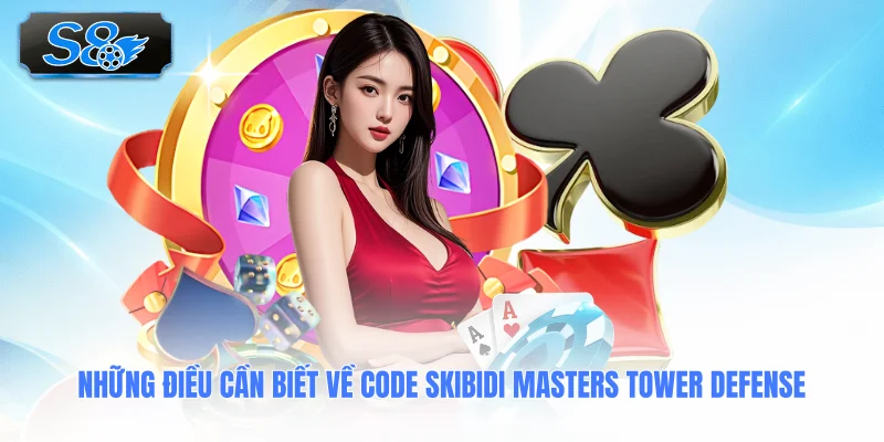 nhung-dieu-can-biet-ve-code-skibidi-masters-tower-defense