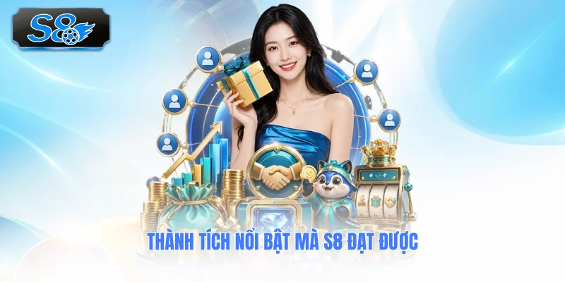 thanh-tich-noi-bat-ma-s8-dat-duoc