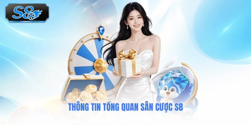 thong-tin-tong-quan-san-cuoc-s8