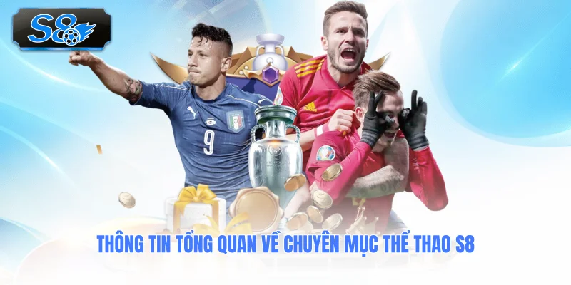 thong-tin-tong-quan-ve-chuyen-muc-the-thao-s8
