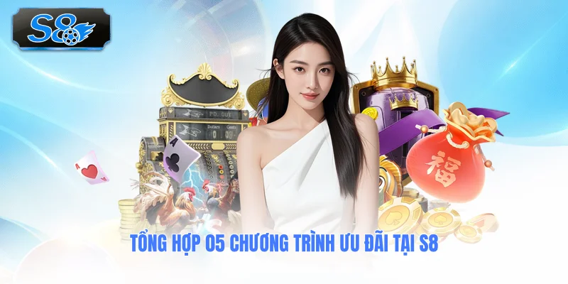 tong-hop-05-chuong-trinh-uu-dai-tai-s8