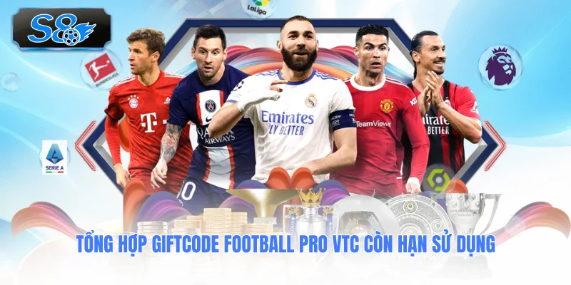 tong-hop-giftcode-football-pro-vtc-con-han-su-dung