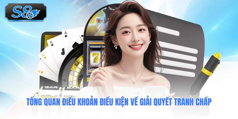 tong-quan-dieu-khoan-dieu-kien-ve-giai-quyet-tranh-chap