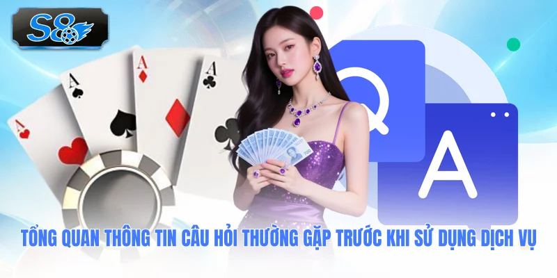 tong-quan-thong-tin-cau-hoi-thuong-gap-truoc-khi-su-dung-dich-vu